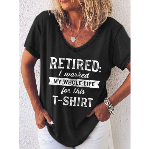 Women's Funny Word I'm Retired Shirt,Worked My Whole Life For This V Neck T-Shirt